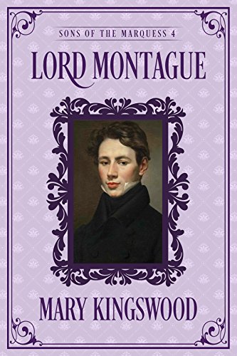 Lord Montague (Sons of the Marquess Book 4)