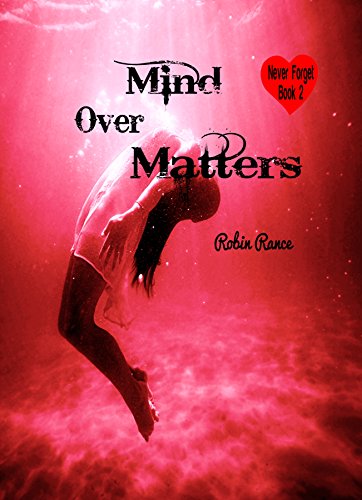 Mind Over Matters (Never Forget Book 2)