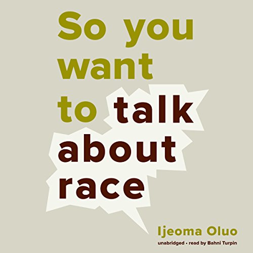 Book Cover So You Want to Talk About Race