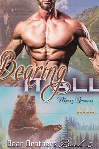 Book Cover Bearing it All: Bear Brothers Mpreg Romance Book 2