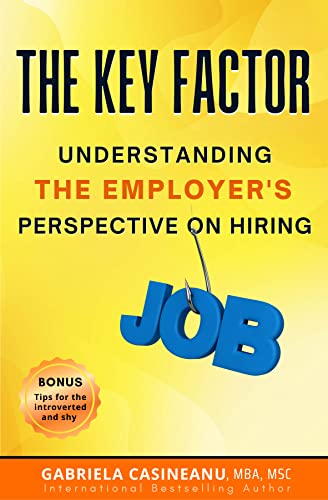 Book Cover The Key Factor: Understanding the Employer’s Perspective on Hiring