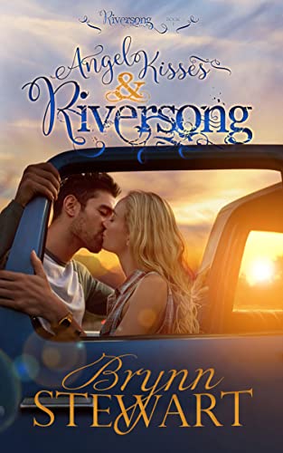Angel Kisses and Riversong
