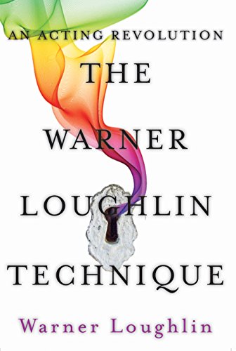 The Warner Loughlin Technique: An Acting Revolution