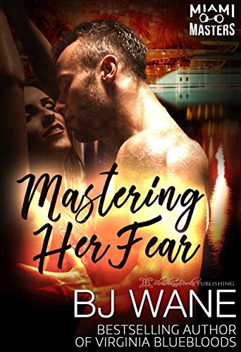Book Cover Mastering Her Fear (Miami Masters Book 3)