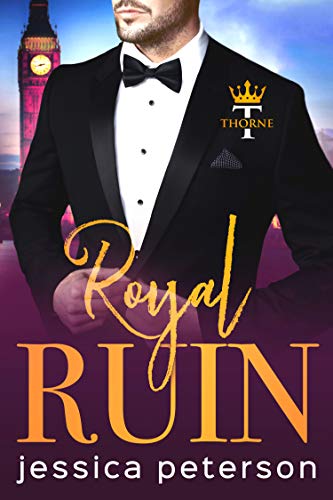 Book Cover Royal Ruin: A Second Chance Royal Romance (Thorne Monarchs Book 1)
