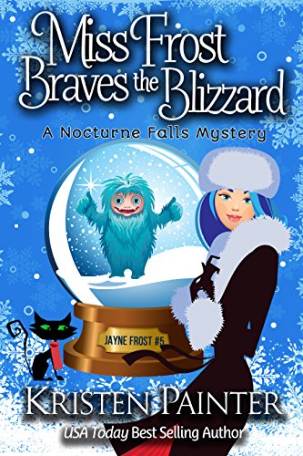 Book Cover Miss Frost Braves The Blizzard: A Nocturne Falls Mystery (Jayne Frost Book 5)
