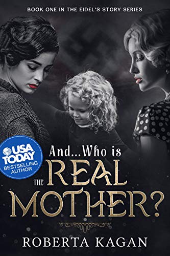 Book Cover And...Who Is The Real Mother?: Book One in the Eidel's Story Series