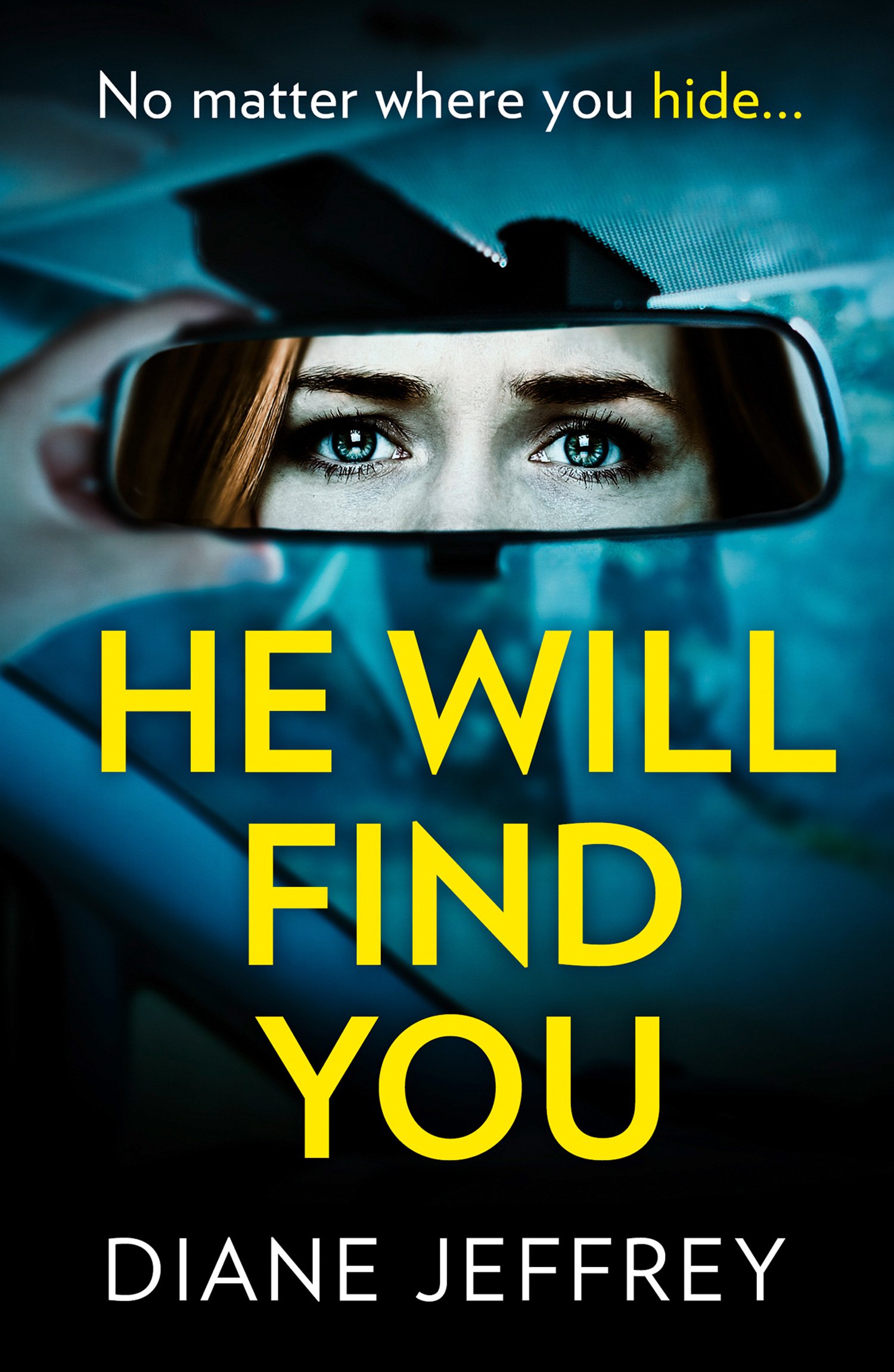 Book Cover He Will Find You: A nail-biting and emotional psychological suspense
