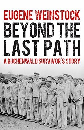 Book Cover Beyond the Last Path: A Buchenwald Survivor's Story