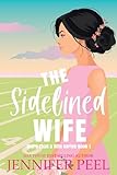The Sidelined Wife (More Than a Wife Series Book 1)