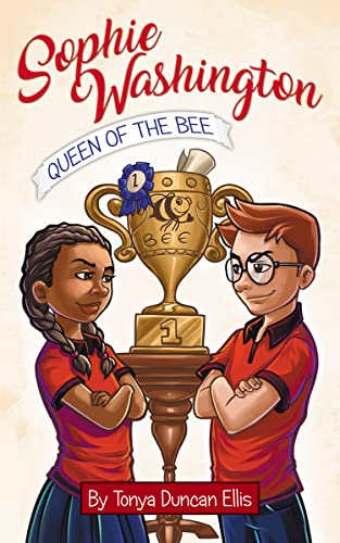 Sophie Washington: Queen of the Bee: An Engaging Illustrated Chapter Book for Young Readers