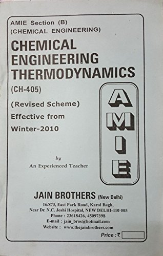 AMIE - Section (B) Chemical Engineering Thermodynamics (CH- 405) Chemical Engineering Solved and Unsolved Paper