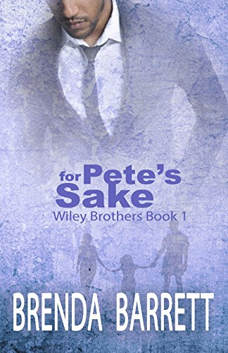 Book Cover For Pete's Sake (Wiley Brothers Book 1)