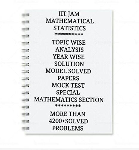 IIT JAM MATHEMATICAL STATISTICS ( PACK OF 5 BOOKS ) COMPLETE STUDY MATERIALS + YEAR WISE SOLUTIONS +MOCK TEST +SPECIAL MATHEMATICS SECTION + MORE THAN 4200+ SOLVED PROBLEMS+ MODEL PAPERS
