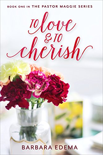 Book Cover To Love and to Cherish (The Pastor Maggie Series Book 1)