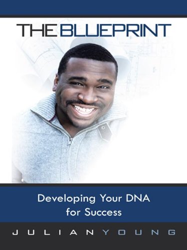 The Blueprint: Developing Your Dna for Success