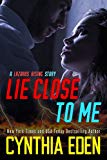Lie Close To Me (Lazarus Rising Book 5)