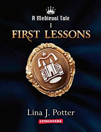 Book Cover First Lessons: A Strong Woman in the Middle Ages (A Medieval Tale Book 1)