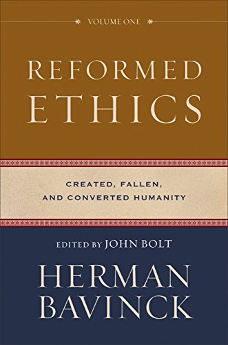 Book Cover Reformed Ethics : Volume 1: Created, Fallen, and Converted Humanity