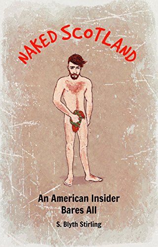 Book Cover Naked Scotland: An American Insider Bares All