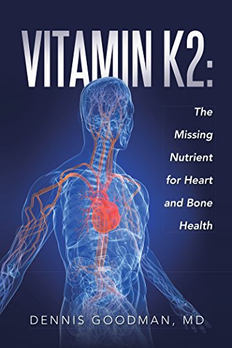 Book Cover Vitamin K2: The Missing Nutrient for Heart and Bone Health