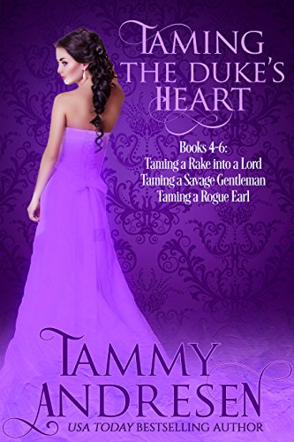 Book Cover Taming the Duke's Heart: Taming a Duke's Heart Books 4-6