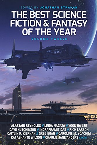 Book Cover The Best Science Fiction and Fantasy of the Year, Volume Twelve