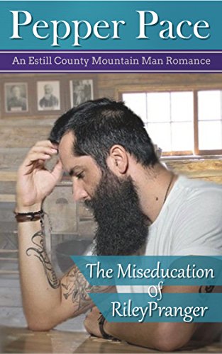Book Cover The Miseducation of Riley Pranger: An Estill County Mountain Man Romance