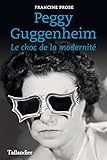 Peggy Guggenheim - Le choc de la modernité