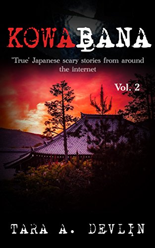 Book Cover Kowabana: 'True' Japanese scary stories from around the internet: Volume Two