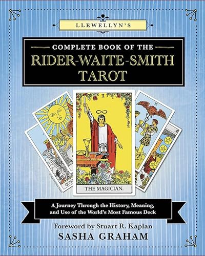 Llewellyn's Complete Book of the Rider-Waite-Smith Tarot: A Journey Through the History, Meaning, and Use of the World's Most Famous Deck (Llewellyn's Complete Book Series 12)