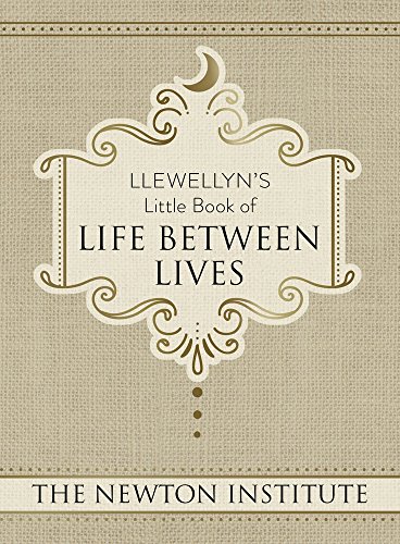 Llewellyn's Little Book of Life Between Lives (Llewellyn's Little Books 7)