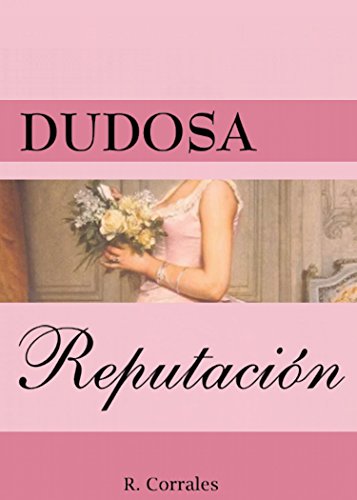 Dudosa reputación (Spanish Edition)