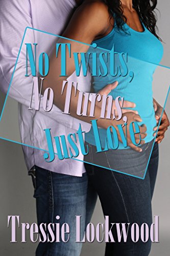 Book Cover No Twists, No Turns, Just Love