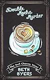 Double Mocha Murder: A 2nd Chance Diner Cozy Mystery (A 2nd Chance Diner Mystery Book 4)