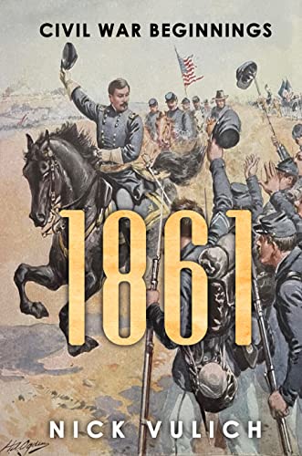 Book Cover 1861: Civil War Beginnings (Civil War Year by Year Book 1)