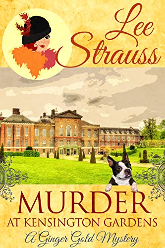 Book Cover Murder at Kensington Gardens: a cozy historical mystery (A Ginger Gold Mystery Book 6)