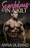 Scandalous in a Kilt (Hot Scots Book 3)
