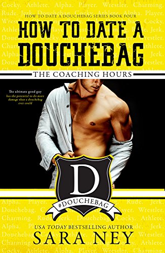 Book Cover How to Date a Douchebag: The Coaching Hours