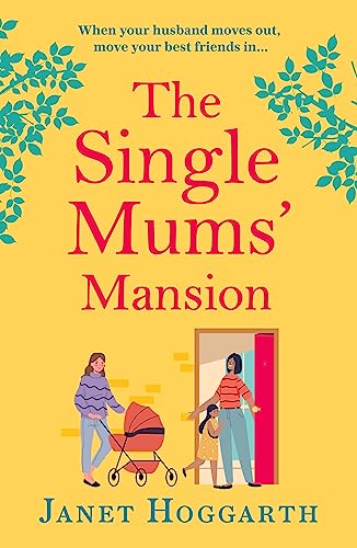 The Single Mums' Mansion: The bestselling feel-good, laugh out loud rom com