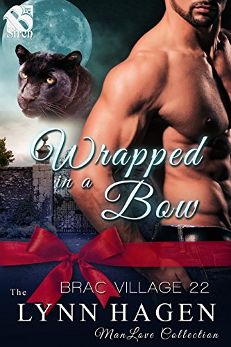 Wrapped in a Bow [Brac Village 22] (Siren Publishing The Lynn Hagen ManLove Collection)