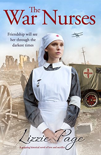 Book Cover The War Nurses: A gripping historical novel of love and sacrifice