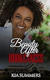 Beauty After Brokenness (Ashes to Beauty Series Book 1)