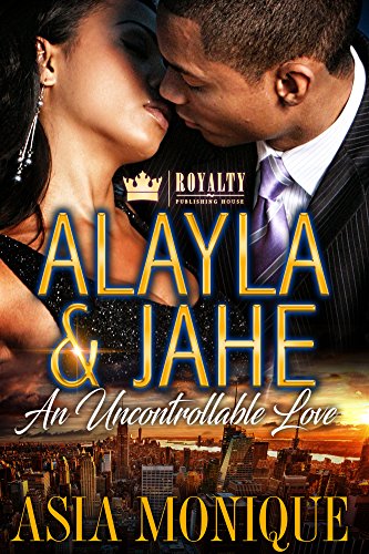 Alayla & Jahe : An Uncontrollable Love