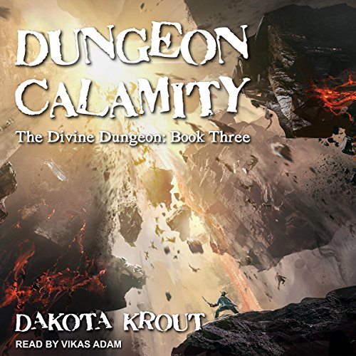 Dungeon Calamity: Divine Dungeon, Book 3