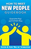 How To Meet New People Guidebook: Overcome Fear and Connect Now