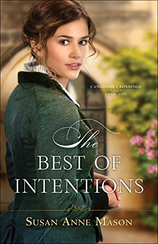 Book Cover The Best of Intentions (Canadian Crossings Book #1)