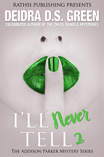 I'll Never Tell (Addison Parker Mystery Series Book 2)