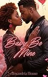 Baby, Be Mine