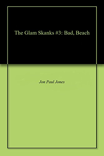 Book Cover The Glam Skanks #3: Bad, Beach (Glam Skanks: Glitter City Adventures)